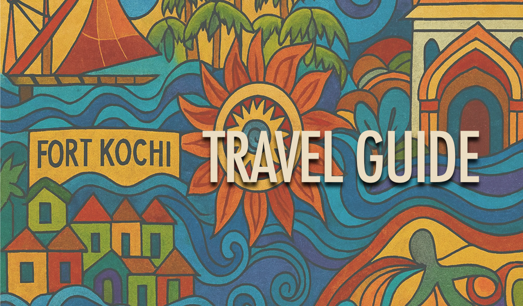 Kochi Biennale Travel Guide